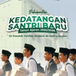 KEDATANGAN SANTRI BARU TAHUN AJARAN 2025/2026