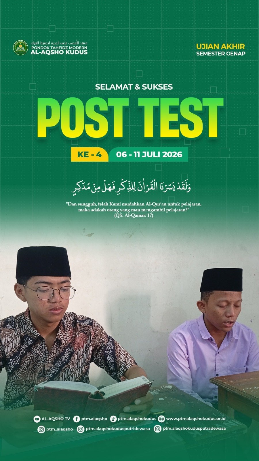 Post Test Ke-4 Ujian Akhir Semester Genap Pondok Tahfidz Modern Al-Aqsho Kudus diikuti 47 santri pada 6–11 Juli 2026.