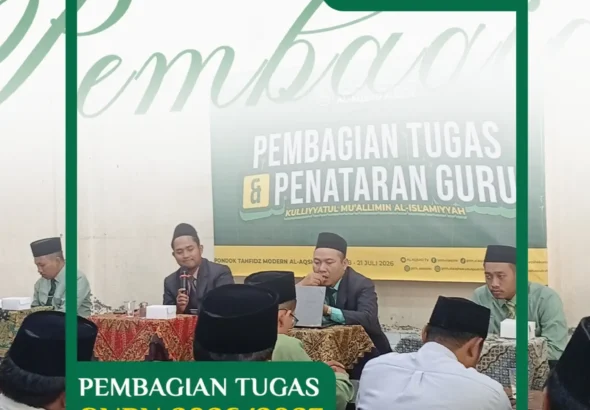 Pengarahan dan Pembagian Tugas Guru Tahun Ajaran 2026/2027 Pondok Tahfidz Modern Al-Aqsho Kudus