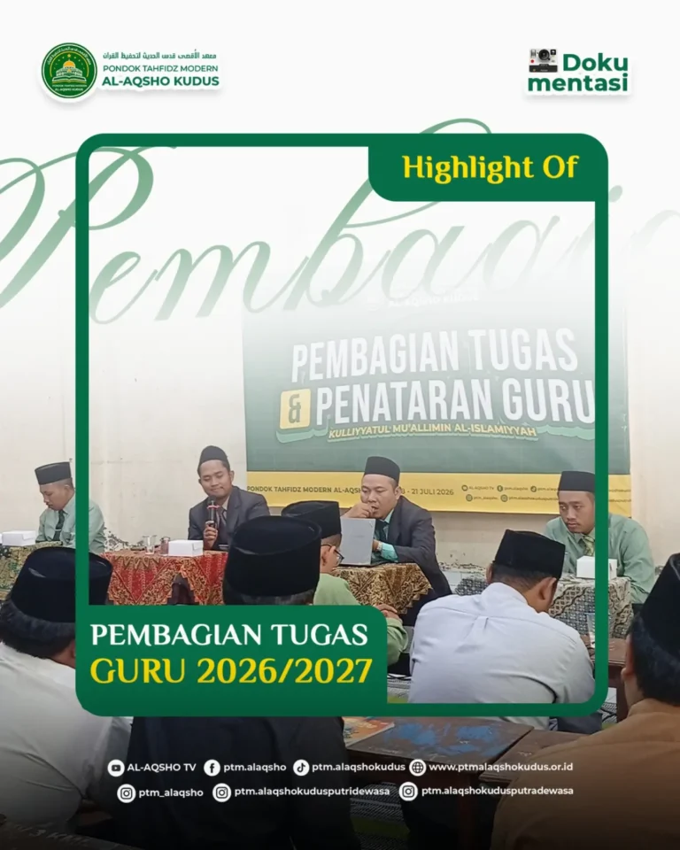 Pengarahan dan Pembagian Tugas Guru Tahun Ajaran 2026/2027 Pondok Tahfidz Modern Al-Aqsho Kudus