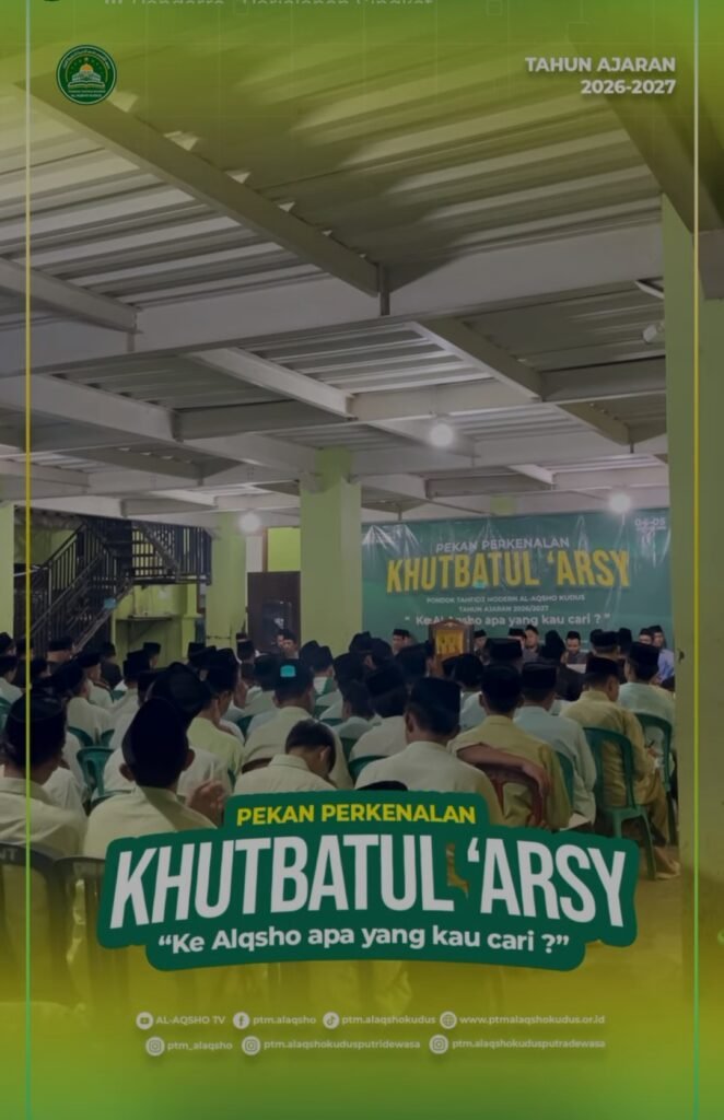 Suasana Pekan Perkenalan Khutbatul Arsy Tahun Ajaran 2026/2027 di Pondok Tahfidz Modern Al-Aqsho Kudus yang diikuti seluruh santri.