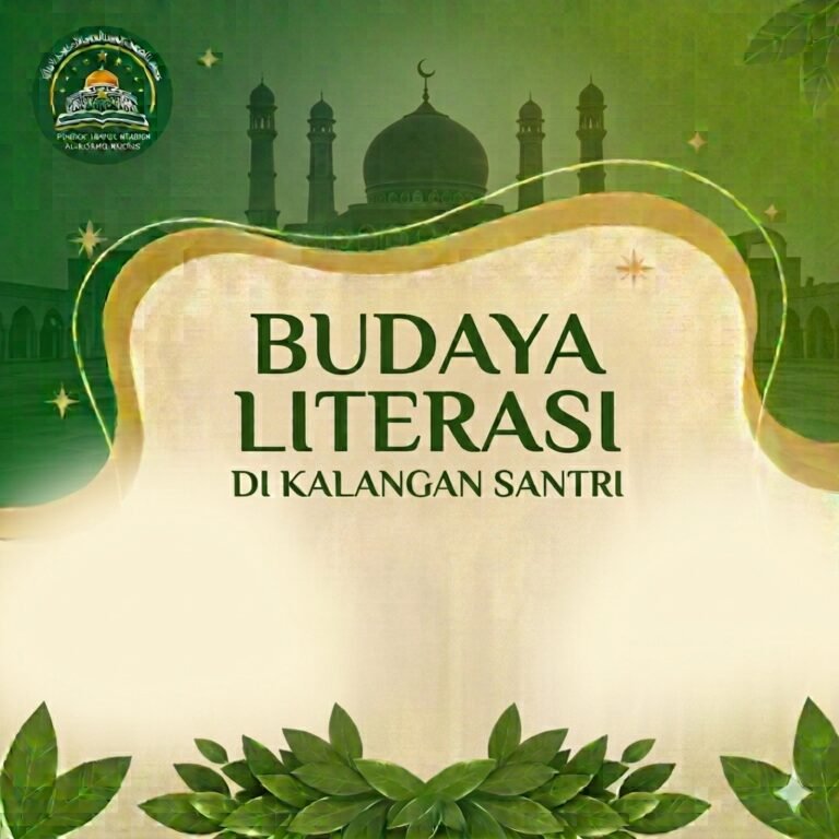 Budaya Literasi di Kalangan Santri - Pondok Tahfidz Al-Aqsho Kudus